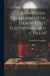 Asymptotic Development of Steady State Electromagnetic Fields by Rudolf Karl Luneburg, Paperback | Indigo Chapters