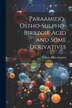 Paraamido-ostho-sulpho-birrzoie Acid and Some Derivatives by William Adam Hedrick, Paperback | Indigo Chapters