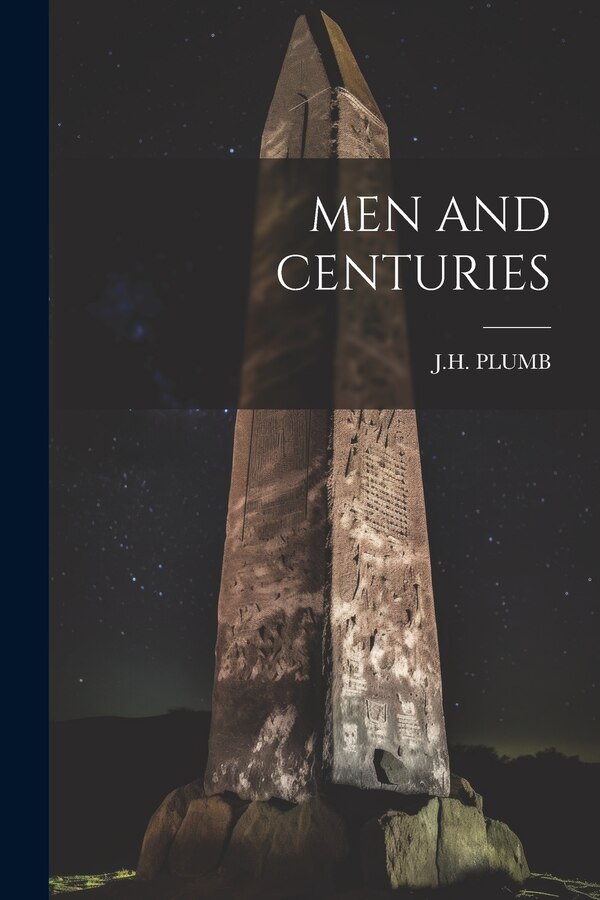 Men and Centuries by Jh Plumb, Paperback | Indigo Chapters