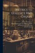 Metrics to Evaluate R&D Groups by Florian Zettelmeyer, Paperback | Indigo Chapters