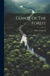 Giants Of The Forest by Ws Chadwick, Paperback | Indigo Chapters