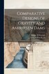 Comparative Designs of Gravity and Ambursen Dams by William K Lyon, Paperback | Indigo Chapters