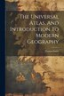 The Universal Atlas And Introduction To Modern Geography by Thomas Smith, Paperback | Indigo Chapters
