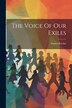 The Voice Of Our Exiles by Daniel Ritchie, Paperback | Indigo Chapters