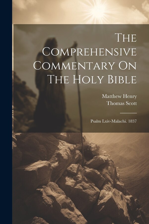 The Comprehensive Commentary On The Holy Bible by Thomas Scott, Paperback | Indigo Chapters