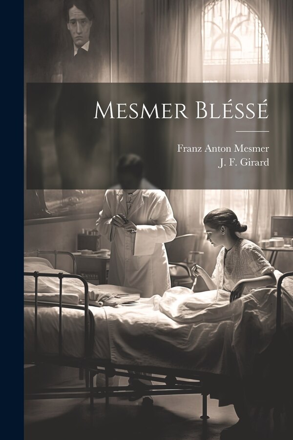 Mesmer Bléssé by J F Girard, Paperback | Indigo Chapters