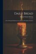 Daily Bread by Richard Waldo Sibthorp, Paperback | Indigo Chapters