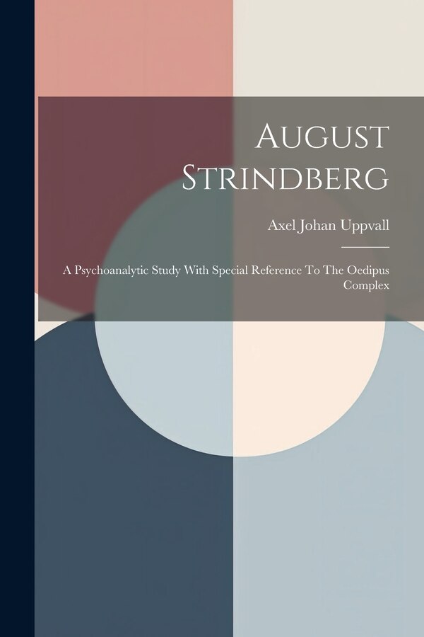 August Strindberg by Axel Johan Uppvall, Paperback | Indigo Chapters