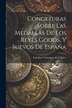 Congeturas Sobre Las Medallas De Los Reyes Godos Y Suevos De España by Luis José Velazquez De Velasco (marqué, Paperback | Indigo Chapters