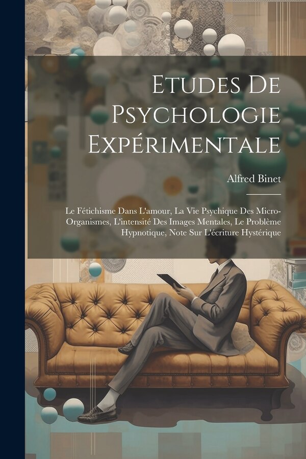 Etudes De Psychologie Expérimentale by Alfred Binet, Paperback | Indigo Chapters