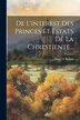 De L'interest Des Princes Et Estats De La Chrestiente. by Henri De Rohan, Paperback | Indigo Chapters