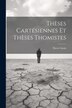Thèses Cartésiennes Et Thèses Thomistes by Garin Pierre, Paperback | Indigo Chapters