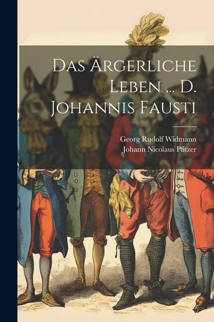 Das Ärgerliche Leben by Georg Rudolf Widmann, Paperback | Indigo Chapters