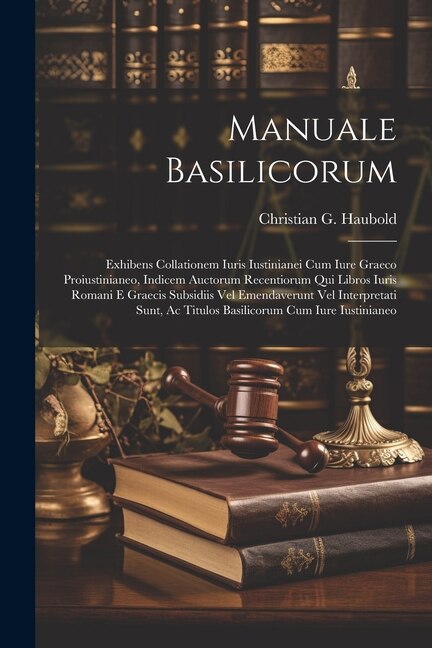 Manuale Basilicorum by Christian G Haubold, Paperback | Indigo Chapters