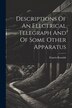 Descriptions Of An Electrical Telegraph And Of Some Other Apparatus by Francis Ronalds (Sir ), Paperback | Indigo Chapters