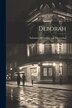 Deborah by Salomon Hermann Von Mosenthal, Paperback | Indigo Chapters