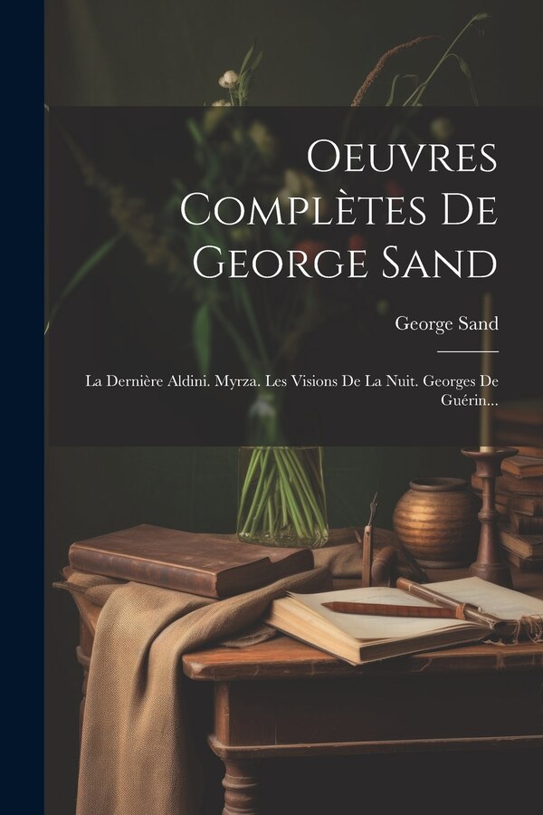 Oeuvres Complètes De George Sand, Paperback | Indigo Chapters