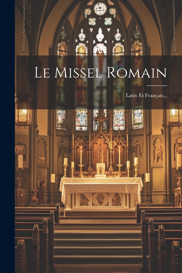 Le Missel Romain by Anonymous, Paperback | Indigo Chapters