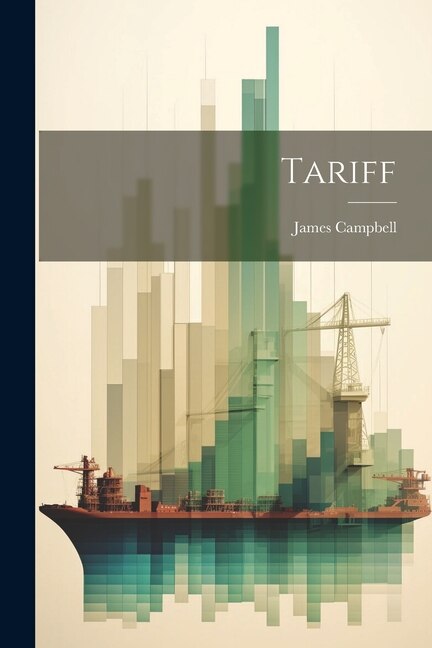 Tariff by James Campbell, Paperback | Indigo Chapters