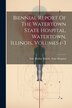 Biennial Report Of The Watertown State Hospital Watertown Illinois Volumes 1-3 by East Moline Illinois State Hospital, Paperback | Indigo Chapters