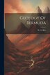 Geology Of Bermuda by W N Rice, Paperback | Indigo Chapters