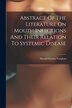 Abstract Of The Literature On Mouth Infections And Their Relation To Systemic Disease by Harold Stearns Vaughan, Paperback | Indigo Chapters