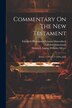 Commentary On The New Testament by Gottlieb Lünemann, Paperback | Indigo Chapters