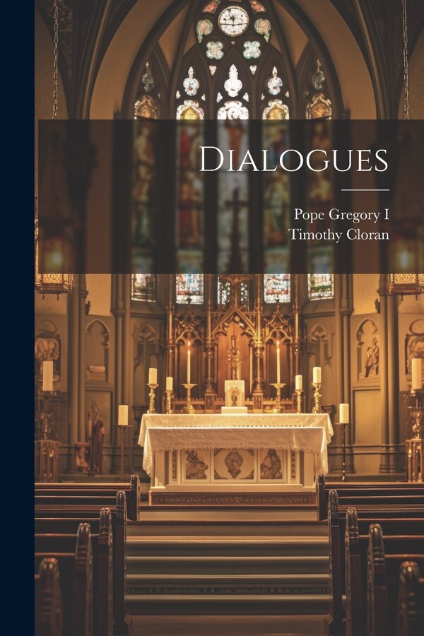 Dialogues by Pope Gregory I, Paperback | Indigo Chapters