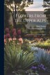 Flowers From The Upper Alps by Elijah Walton, Paperback | Indigo Chapters