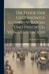 Die Fehde Der Gegenkönige (ludwig V. Baiern Und Friedrich Von Oesterreich) by Charlotte von Glümer, Paperback | Indigo Chapters
