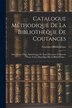 Catalogue Méthodique De La Bibliothèque De Coutances by Coutances (France) Bibliothèque, Paperback | Indigo Chapters