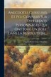 Anecdotes Curieuses Et Peu Connues Sur Différents Personnages Qui Ont Joué Un Rôle Dans La Révolution. by Charles-Pierre Coste d'Arnobat