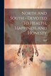 North And South - Devoted To Health Happiness And Honesty by Staff, Paperback | Indigo Chapters