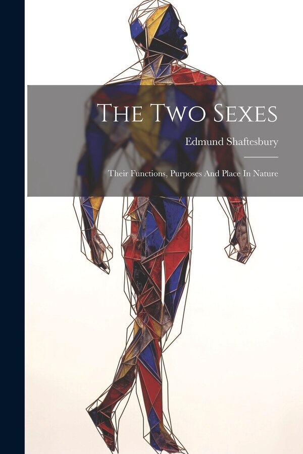 The Two Sexes by Edmund Shaftesbury, Paperback | Indigo Chapters
