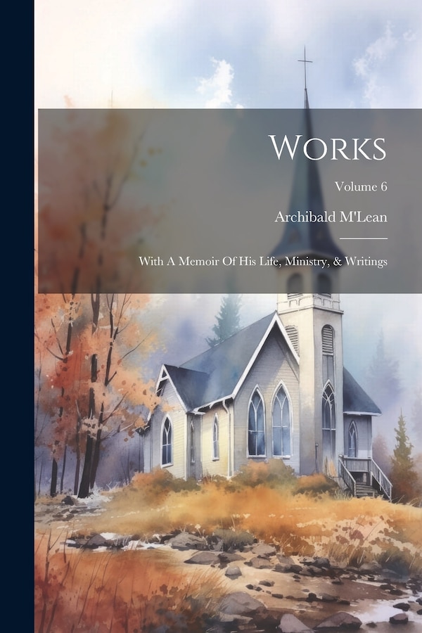 Works by Archibald M'lean, Paperback | Indigo Chapters