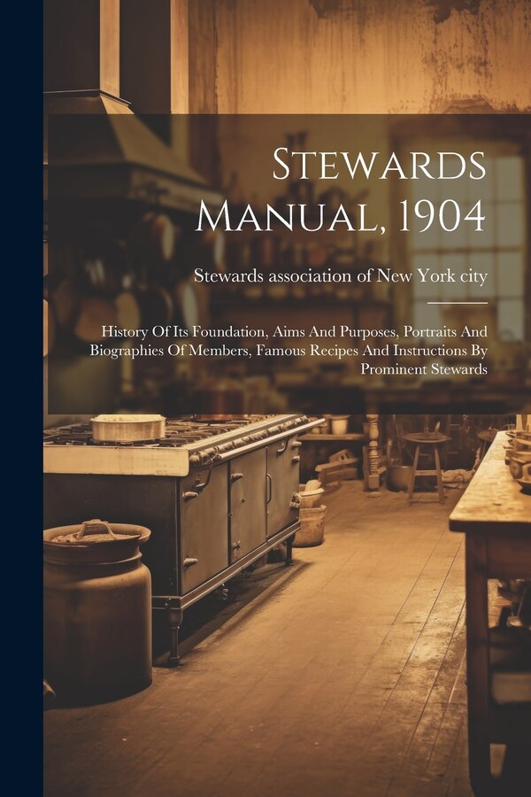 Stewards Manual 1904 by Stewards Association Of New York City, Paperback | Indigo Chapters