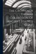 The Grosvenor Thomas Collection Of Ancient Stained Glass by Anonymous, Paperback | Indigo Chapters
