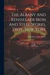 The Albany And Rensselaer Iron And Steel Works Troy New York by Alexander Lyman Holley, Paperback | Indigo Chapters