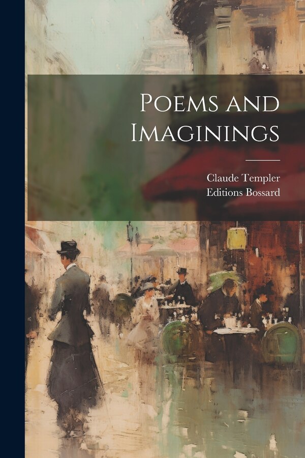 Poems and Imaginings by Claude Templer, Paperback | Indigo Chapters
