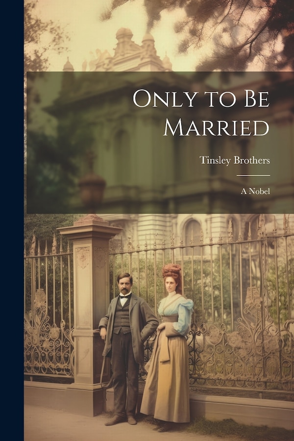 Only to be Married by Tinsley Brothers, Paperback | Indigo Chapters