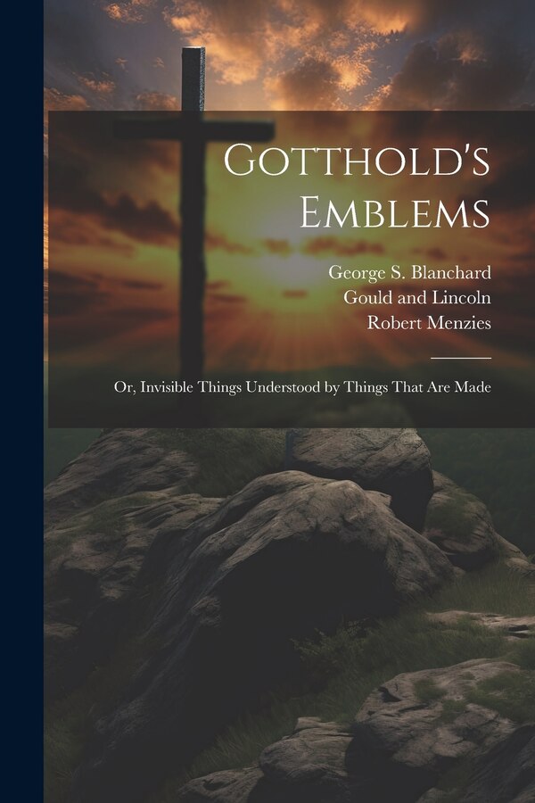 Gotthold's Emblems by Robert Menzies, Paperback | Indigo Chapters