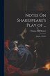 Notes On Shakespeare's Play of . by Thomas Duff Barnett, Paperback | Indigo Chapters