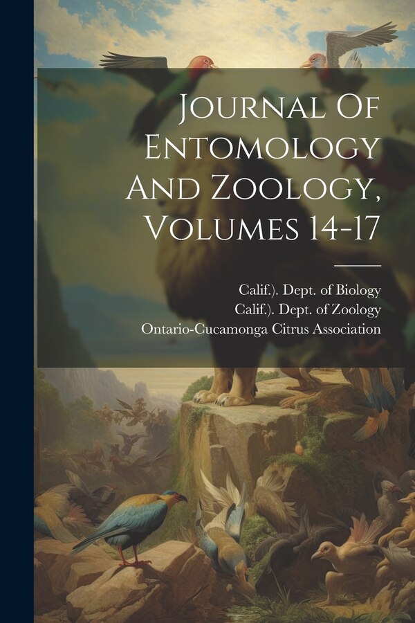 Journal Of Entomology And Zoology Volumes 14-17 by Pomona College (claremont, Paperback | Indigo Chapters