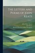 The Letters and Poems of John Keats; Volume 1 by John Gilmer Speed, Paperback | Indigo Chapters