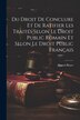 Du Droit De Conclure Et De Ratifier Les Traités Selon Le Droit Public Romain Et Selon Le Droit Public Français by Marcel Boyer, Paperback