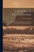 L'australie Occidentale by Western Australia, Paperback | Indigo Chapters