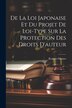 De La Loi Japonaise Et Du Projet De Loi-Type Sur La Protection Des Droits D'auteur by Rentaro Mizuno