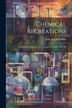 Chemical Recreations by John Joseph Griffin, Paperback | Indigo Chapters