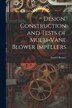 Design Construction and Tests of Multi-vane Blower Impellers by Fred L Brewer, Paperback | Indigo Chapters