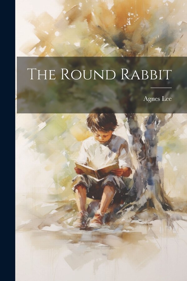 The Round Rabbit by Agnes Lee, Paperback | Indigo Chapters